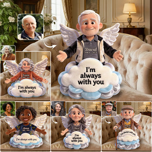 I'm always with you - Personalized Memorial Faux Fur Shaped Pillow