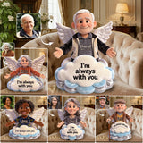 I'm always with you - Personalized Memorial Faux Fur Shaped Pillow