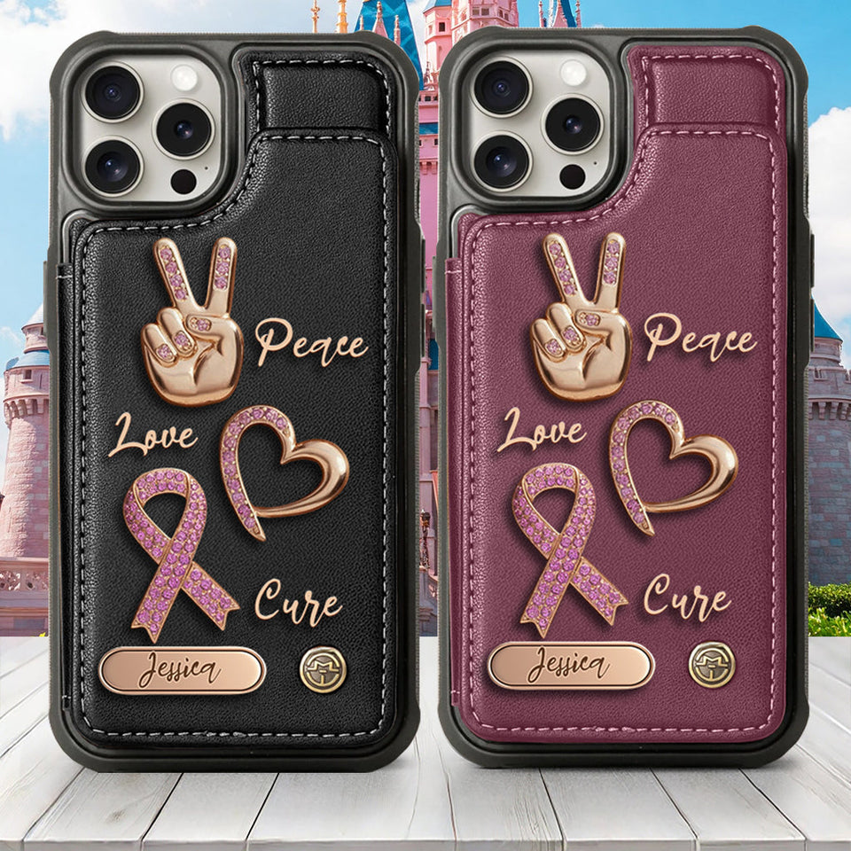 Peace Love Cure - Personalized Breast Cancer Awareness Wallet Phone Case