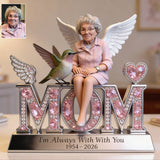 I'm Always With You - Personalized Memorial Custom Shaped Acrylic Plaque