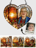 I'm Always With You - Personalized Memorial Window Hanging Suncatcher Ornament