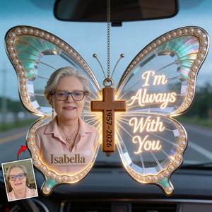 I'm Always With You - Personalized Memorial Car Ornament