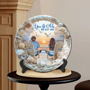 You And Me We Got This - Personalized Couple Ceramic Round Plate