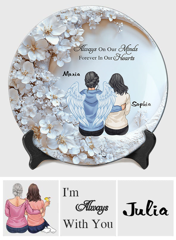 Je suis toujours avec toi - Assiette ronde en céramique personnalisée « Je suis toujours avec toi »