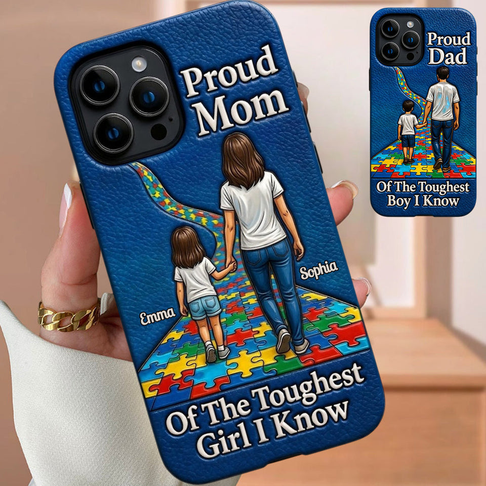 Proud Dad Of The Toughest Boy I Know - Personalized Autism Awareness 3D Embossed Leather Phone Case