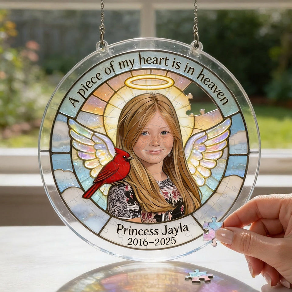 A Piece Of My Heart Is In Heaven - Personalized Memorial Acrylic Puzzle Suncatcher