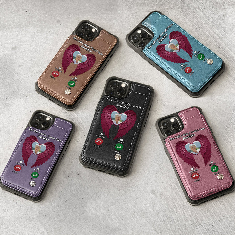 The Call I Wish I Could Take - Personalized Memorial Wallet Phone Case