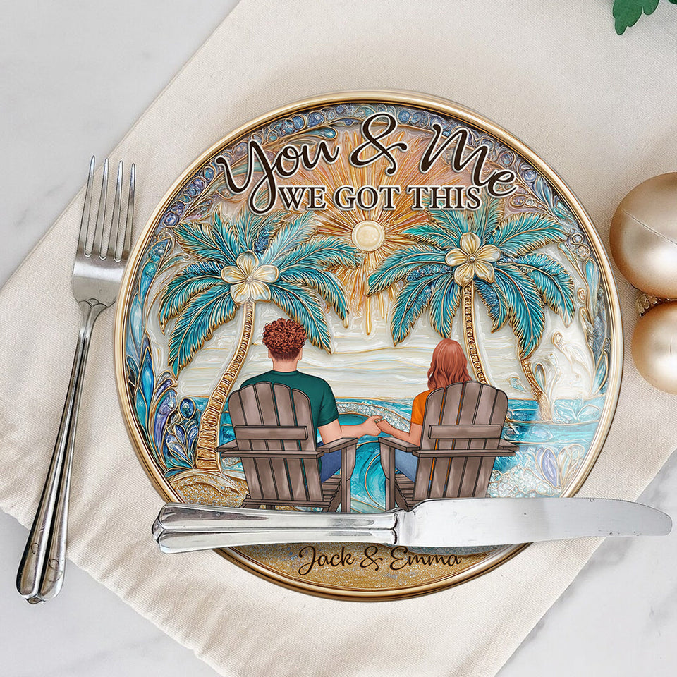 You And Me We Got This - Personalized Couple Ceramic Round Plate