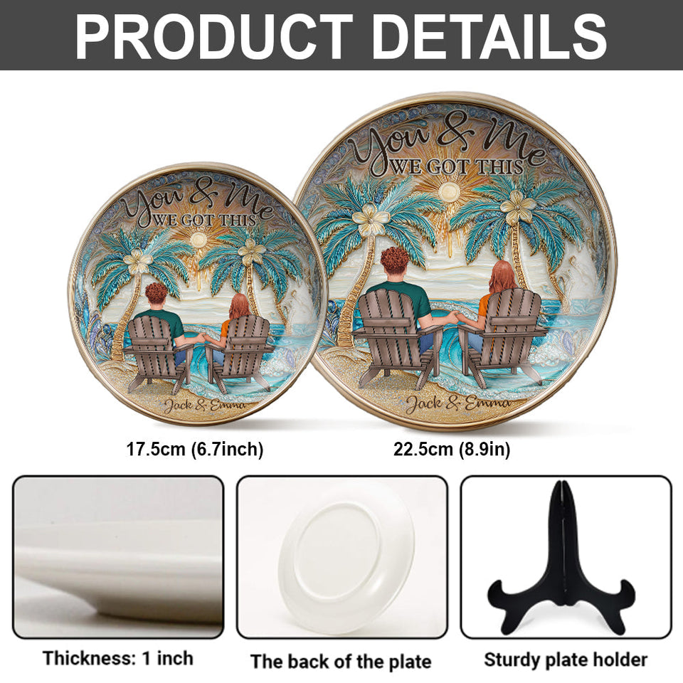 You And Me We Got This - Personalized Couple Ceramic Round Plate