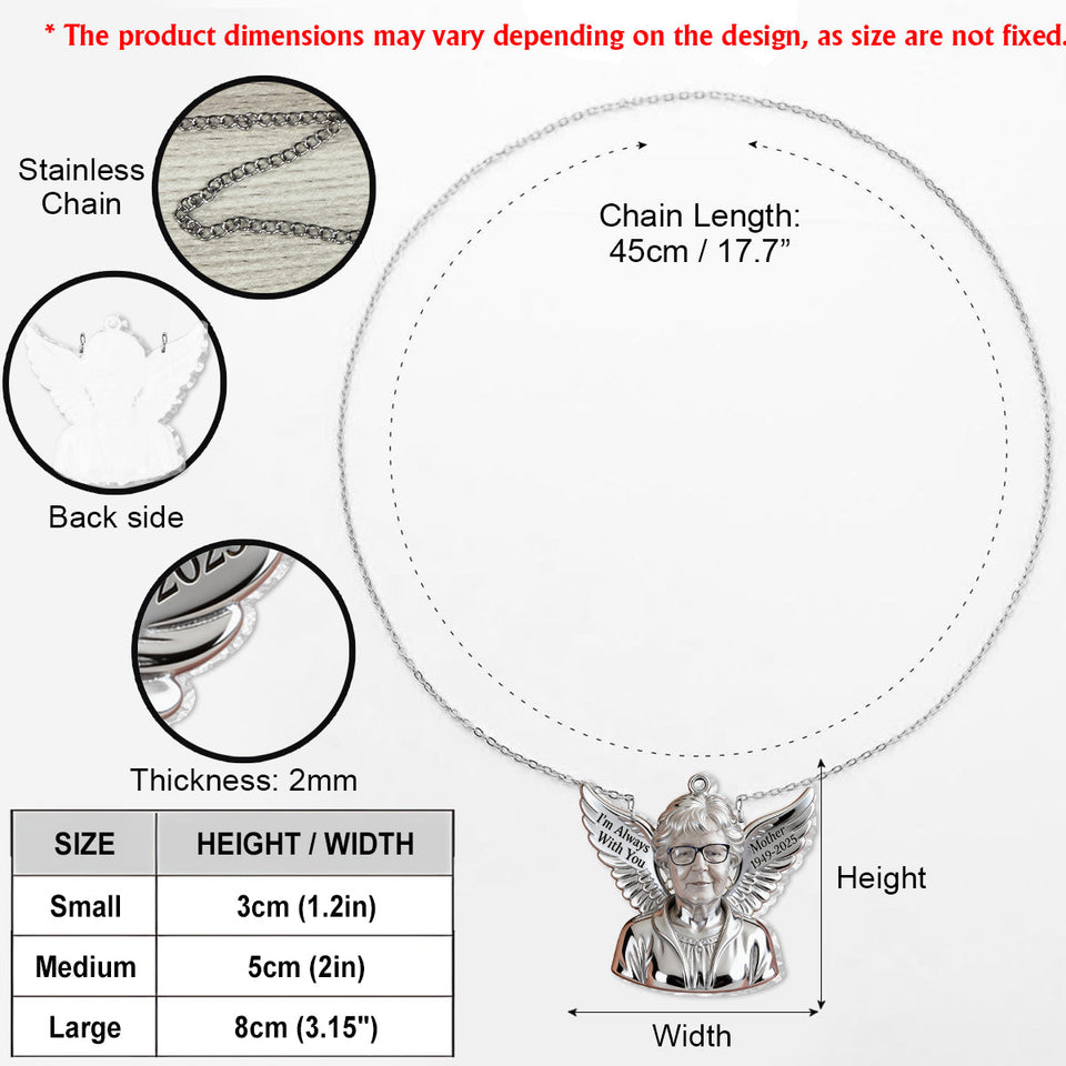 I'm Always With You - Personalized Memorial Shaped Metal Pendant Necklace