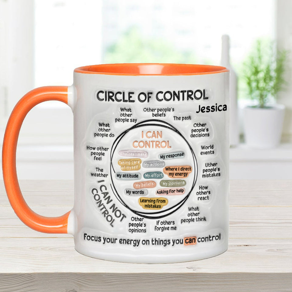 Circle Of Control, Focus Your Energy On Things You CAN Control - Personalized Mental Health Awareness Accent Mug