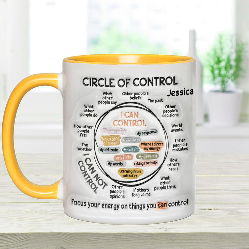 Circle Of Control, Focus Your Energy On Things You CAN Control - Personalized Mental Health Awareness Accent Mug