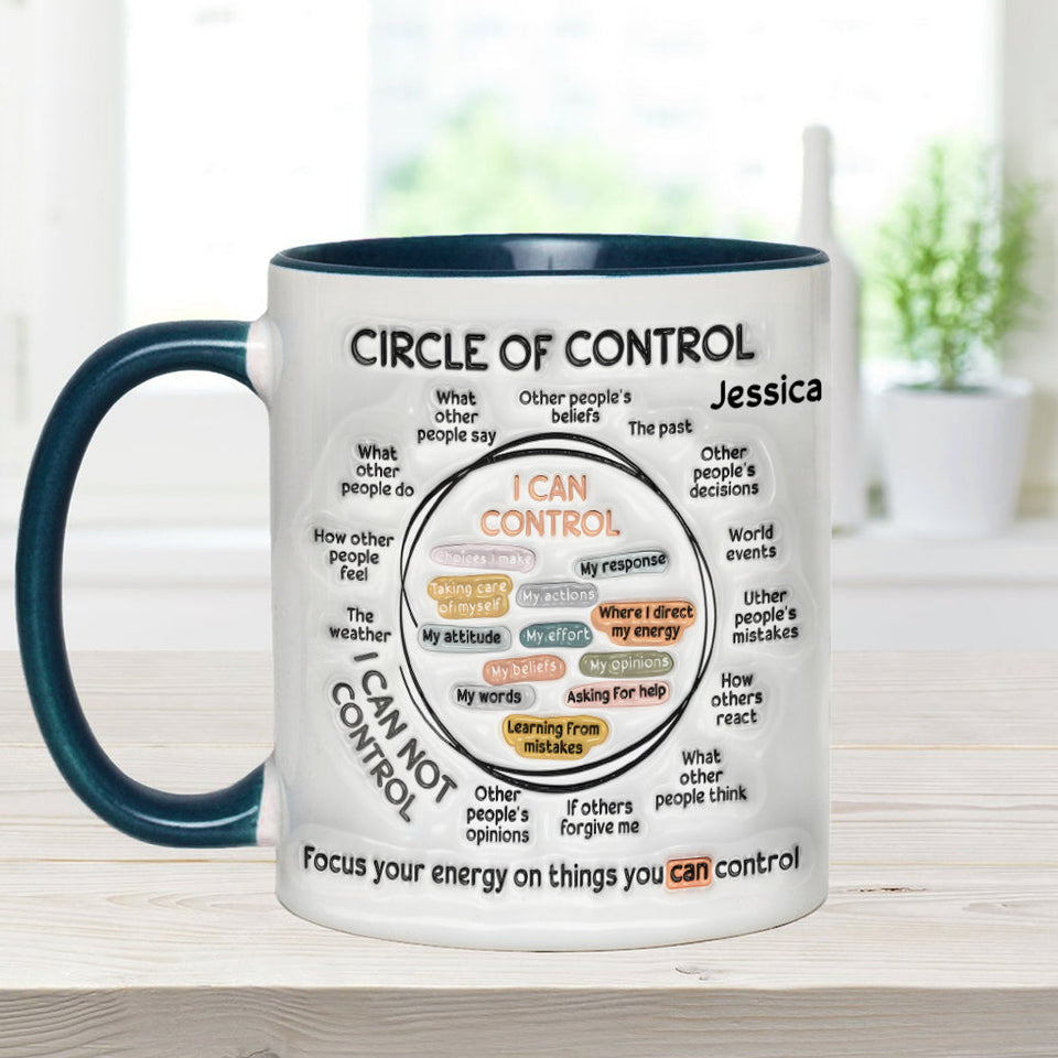 Circle Of Control, Focus Your Energy On Things You CAN Control - Personalized Mental Health Awareness Accent Mug