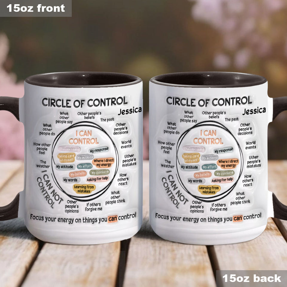Circle Of Control, Focus Your Energy On Things You CAN Control - Personalized Mental Health Awareness Accent Mug