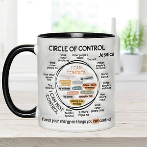 Circle Of Control, Focus Your Energy On Things You CAN Control - Personalized Mental Health Awareness Accent Mug