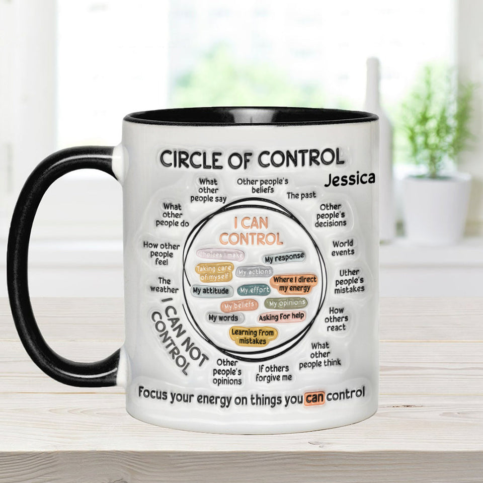 Circle Of Control, Focus Your Energy On Things You CAN Control - Personalized Mental Health Awareness Accent Mug