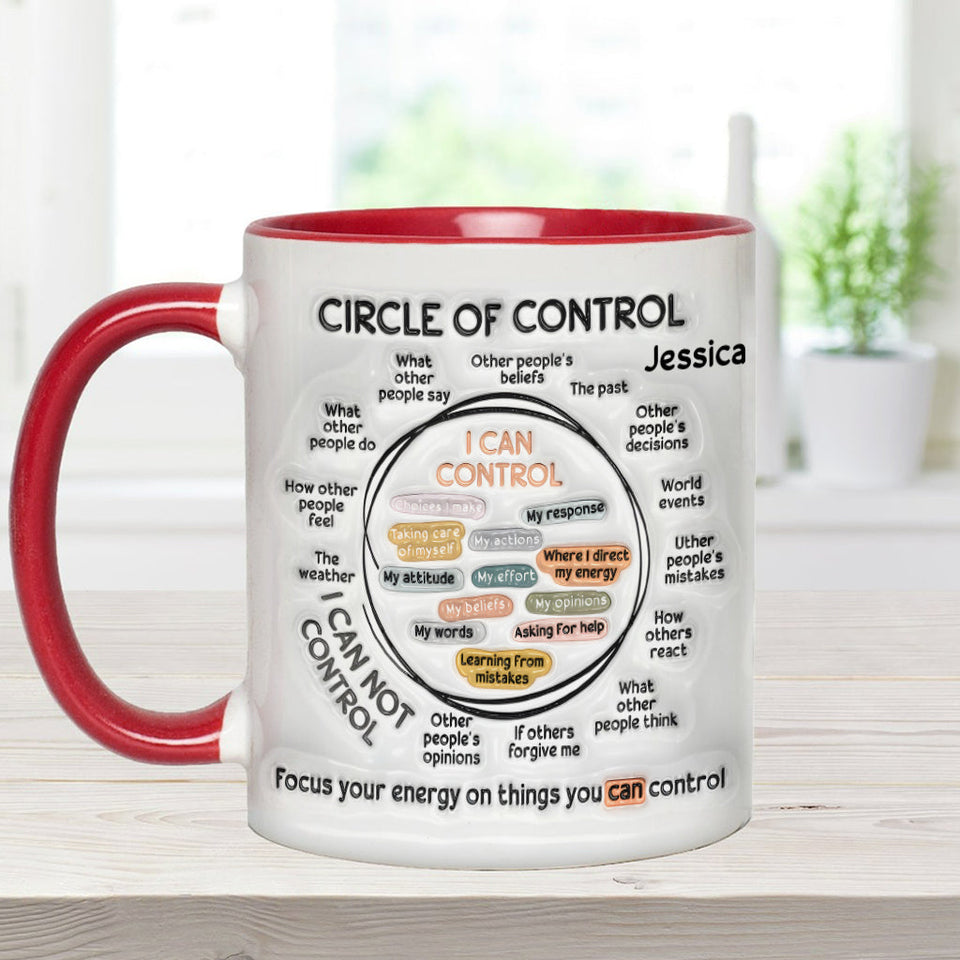 Circle Of Control, Focus Your Energy On Things You CAN Control - Personalized Mental Health Awareness Accent Mug
