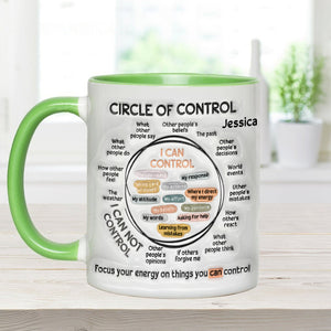 Circle Of Control, Focus Your Energy On Things You CAN Control - Personalized Mental Health Awareness Accent Mug