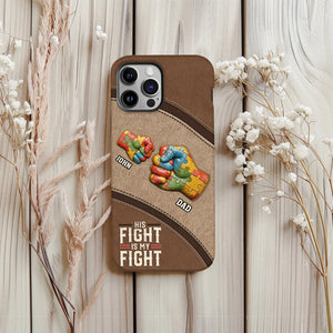 His/ Her Fight Is My Fight - Personalized Autism Awareness Full Print Phone Case