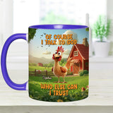 Of Couse I Talk To God - Personalized Christian Accent Mug
