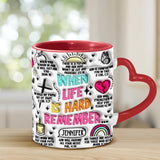 Quand la vie est dure, souvenez-vous - Mug personnalisé chrétien à anse en forme de cœur