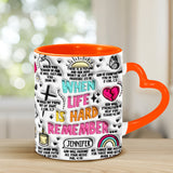 Quand la vie est dure, souvenez-vous - Mug personnalisé chrétien à anse en forme de cœur