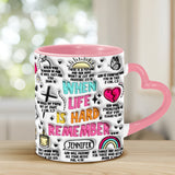 Quand la vie est dure, souvenez-vous - Mug personnalisé chrétien à anse en forme de cœur