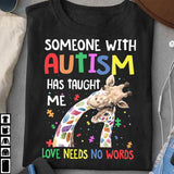 Love Needs No Word Autism Awareness T-shirt and Hoodie 0523