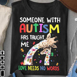 Love Needs No Word Autism Awareness T-shirt and Hoodie 0523