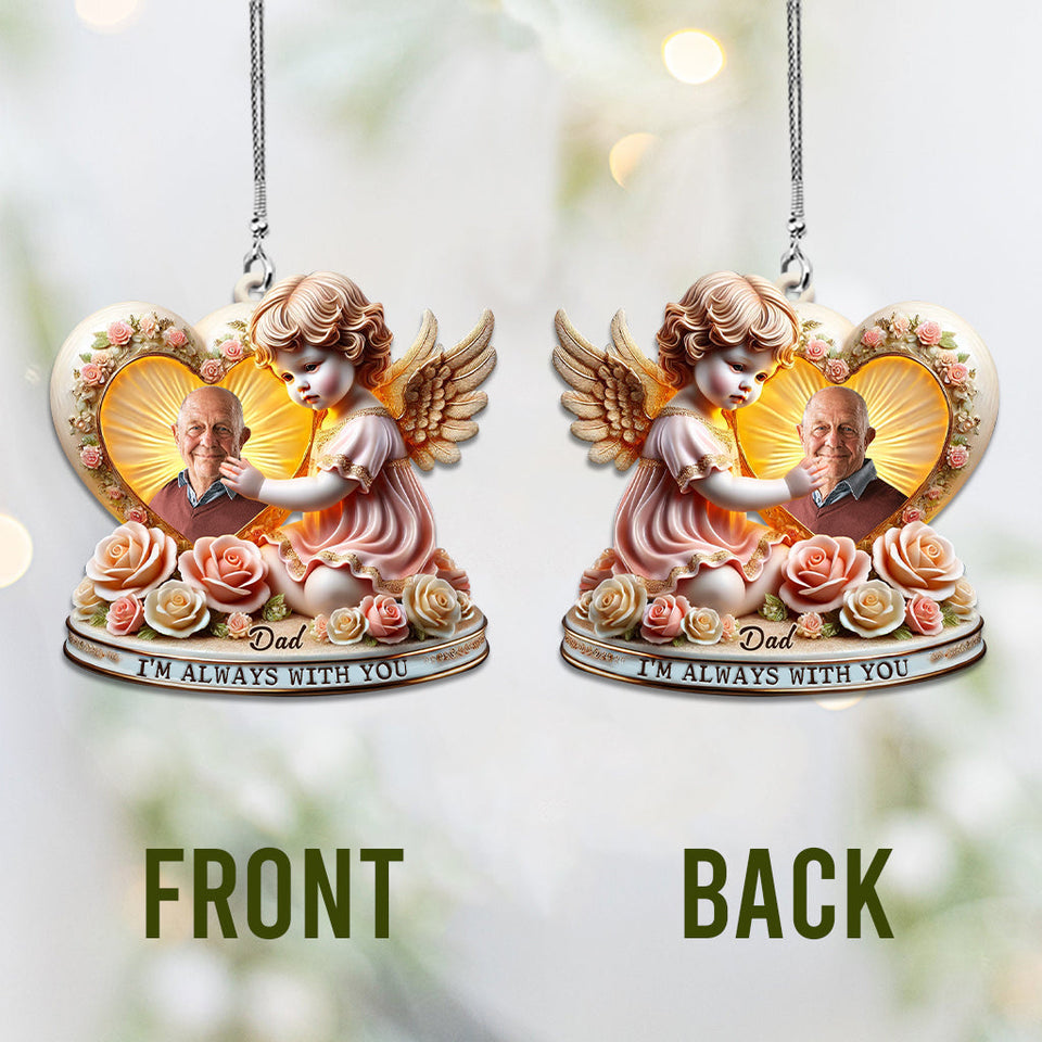 Je suis toujours avec toi - Ornement de voiture commémoratif personnalisé