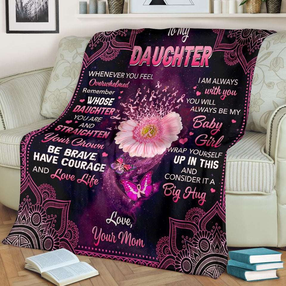 To My Daughter Breast Cancer Awareness Blanket 0622