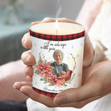 Je suis toujours avec toi - Cadeau commémoratif pour le décès de grand-mère ou grand-père - Bougie personnalisée avec couvercle en bois