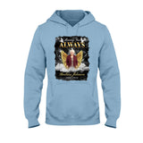 Always In My Heart - Personalized Memorial T-shirt And Hoodie