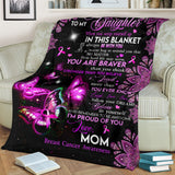 To My Daughter Breast Cancer Awareness Blanket 0622