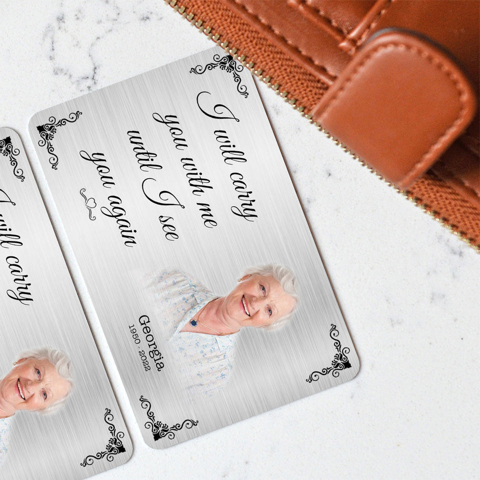 I Will Carry You With Me - Memorial gift for loss of - Personalized Wallet Insert Card