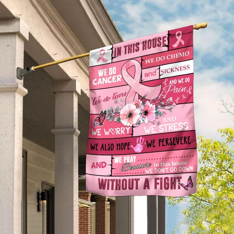 Dans cette maison, nous luttons contre le cancer - Ruban rose - Drapeau de sensibilisation au cancer du sein 0822