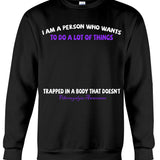 I Am A Person Who Wants To Do A Lot Of Things - Personalized Fibromyalgia Awareness T-shirt and Hoodie