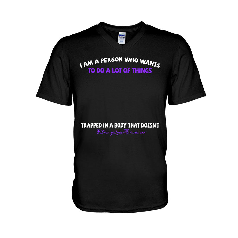 I Am A Person Who Wants To Do A Lot Of Things - Personalized Fibromyalgia Awareness T-shirt and Hoodie