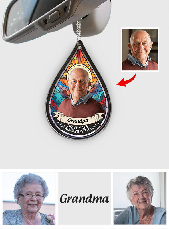 Conduis prudemment, je suis toujours avec toi - Ornement de voiture commémoratif personnalisé « Je suis toujours avec toi »