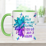 Mug de prévention du suicide : « Ce n’est pas grave si la seule chose que vous faites aujourd’hui est respirer ».