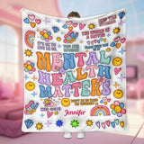 Mental Health Matter - Personalized Mental Health Awareness Blanket