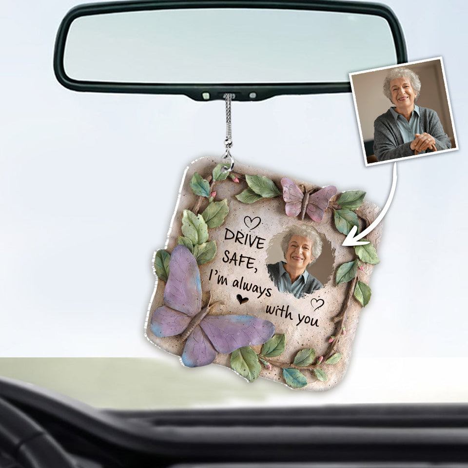 Conduis prudemment, je suis toujours avec toi - Ornement de voiture commémoratif personnalisé « Je suis toujours avec toi »