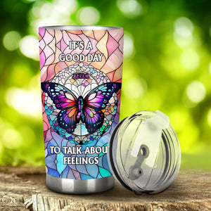 It's A Good Day To Talk About Feelings - Personalized Mental Health Awareness Tumbler