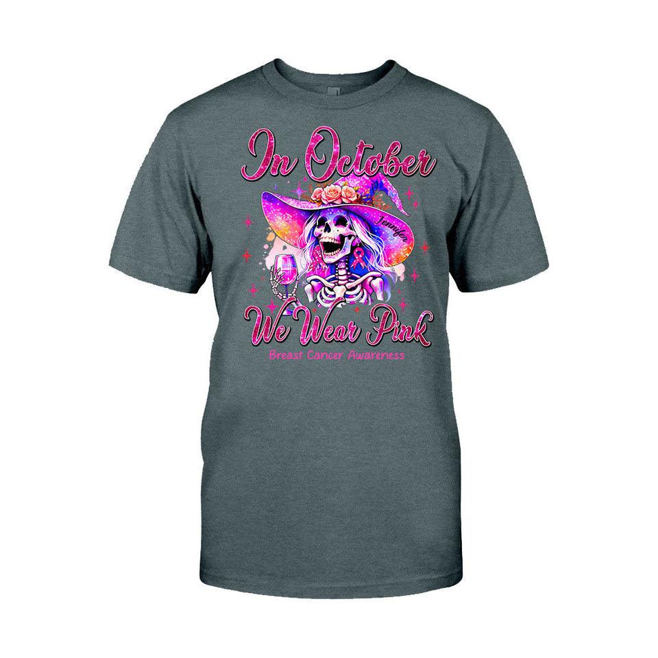 In October We Wear Pink - Personalized Breast Cancer Awareness T-shirt And Hoodie