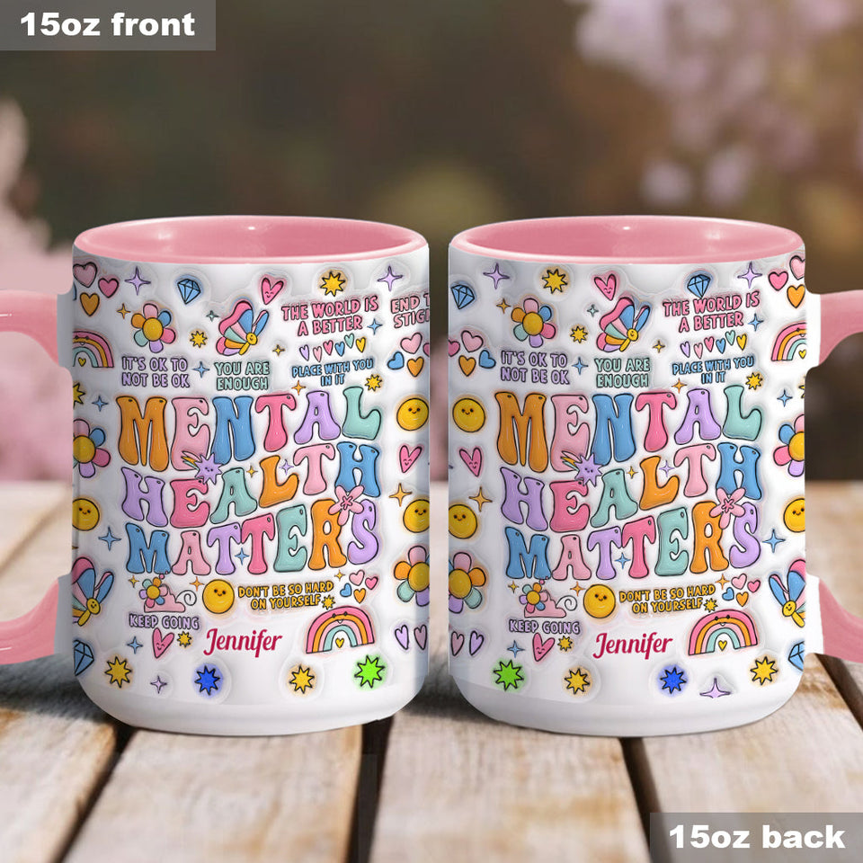 Mental Health Matter - Personalized Mental Health Awareness Accent Mug