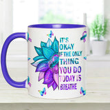 Mug de prévention du suicide : « Ce n’est pas grave si la seule chose que vous faites aujourd’hui est respirer ».