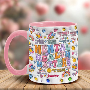 Mental Health Matter - Personalized Mental Health Awareness Accent Mug