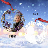 Je suis toujours avec toi - Ornement commémoratif transparent personnalisé en forme de cercle - Je suis toujours avec toi