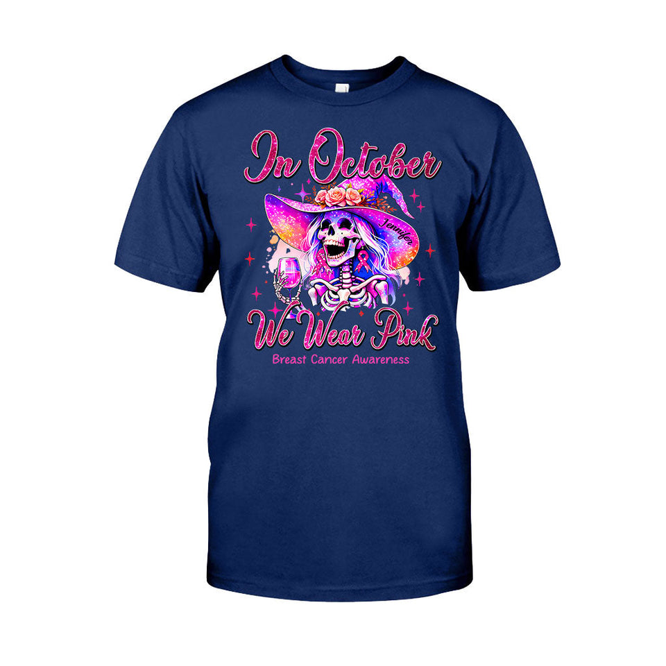 In October We Wear Pink - Personalized Breast Cancer Awareness T-shirt And Hoodie
