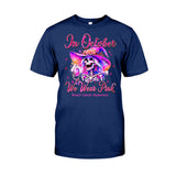 In October We Wear Pink - Personalized Breast Cancer Awareness T-shirt And Hoodie